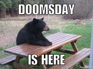Doomsday is here.